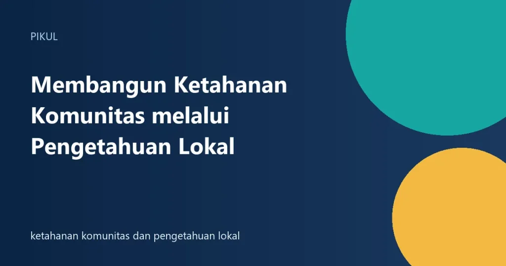 ketahanan komunitas dan pengetahuan lokal