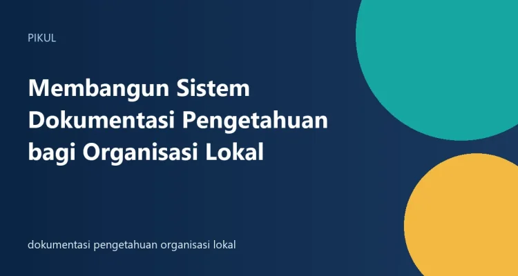 dokumentasi pengetahuan organisasi lokal